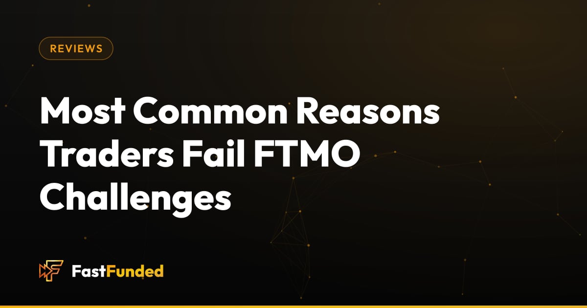Cover: Most Common Reasons Traders Fail FTMO Challenges (Fast Funded guide)